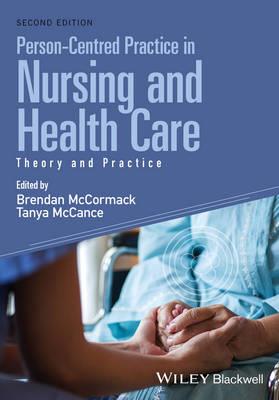 Person-Centred Practice in Nursing and Health Care: Theory and Practice 2nd edition - Click Image to Close