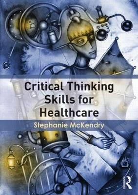 Critical Thinking Skills for Healthcare - Click Image to Close