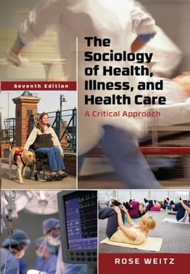 The Sociology of Health, Illness, and Health Care: A Critical Approach - Click Image to Close