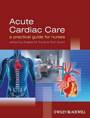 Acute Cardiac Care: A Practical Guide for Nurses - Click Image to Close