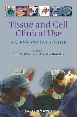Tissue and Cell Clinical Use: An Essential Guide - Click Image to Close