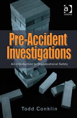 Pre-Accident Investigations: An Introduction to Organizational Safety - Click Image to Close