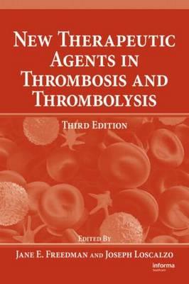 New Therapeutic Agents in Thrombosis and Thrombolysis - Click Image to Close