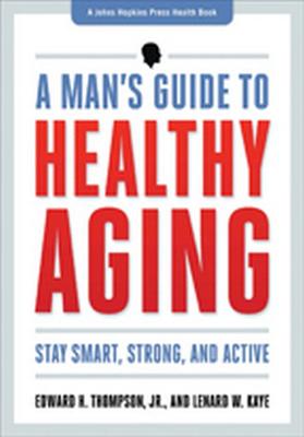 A Man's Guide to Healthy Aging - Click Image to Close