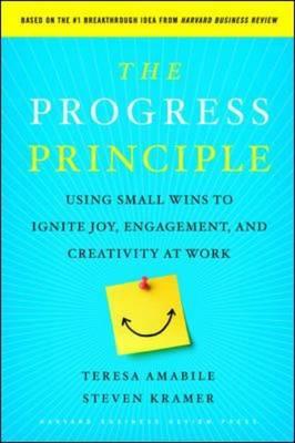 The Progress Principle: Using Small Wins to Ignite Joy, Engagement, and Creativity at Work - Click Image to Close