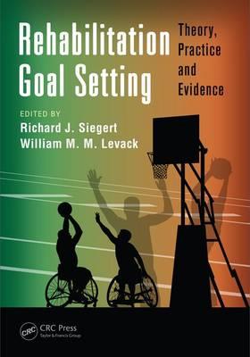 Rehabilitation Goal Setting: Theory, Practice, and Evidence - Click Image to Close