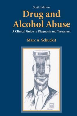 Drug and Alcohol Abuse: A Clinical Guide to Diagnosis and Treatment - Click Image to Close