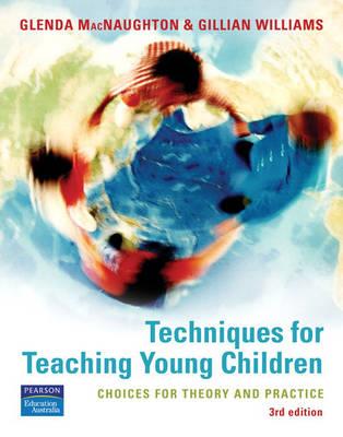 Techniques for Teaching Young Children: Choices for Theory and Practice - Click Image to Close