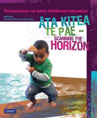 Ata Kitea Te Pae - Scanning the Horizon: Perspectives on Early Childhood Education - Click Image to Close