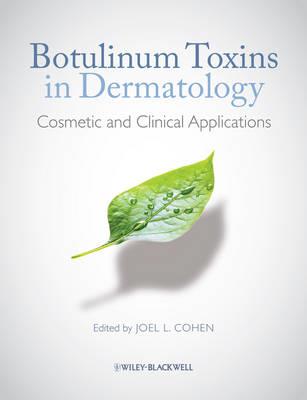 Botulinum Toxins in Dermatology: Cosmetic and Clinical Applications - Click Image to Close