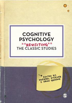 Cognitive Psychology: Revisiting the Classic Studies - Click Image to Close