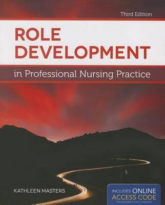 Role Development in Professional Nursing Practice - Click Image to Close