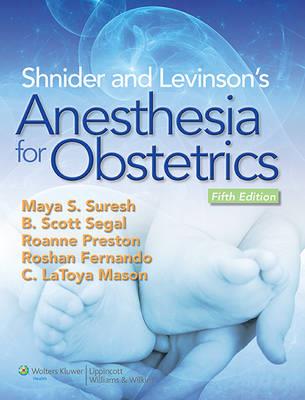 Shnider and Levinson's Anesthesia for Obstetrics - Click Image to Close