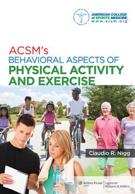 ACSM's Behavioral Aspects of Physical Activity and Exercise - Click Image to Close