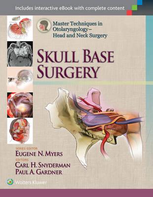 Master Techniques in Otolaryngology - Head and Neck Surgery: Skull Base Surgery - Click Image to Close