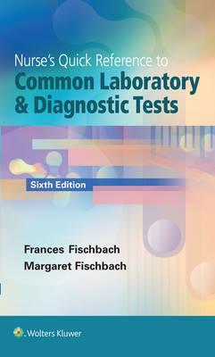 Nurse's Quick Reference to Common Laboratory amp; Diagnostic Tests - Click Image to Close