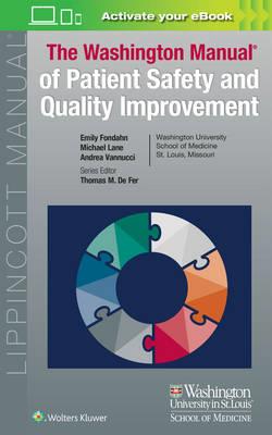 Washington Manual of Patient Safety and Quality Improvement (Lippincott Manual Series) - Click Image to Close