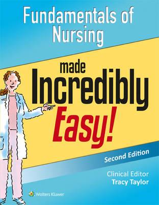 Fundamentals of Nursing Made Incredibly Easy! - Click Image to Close