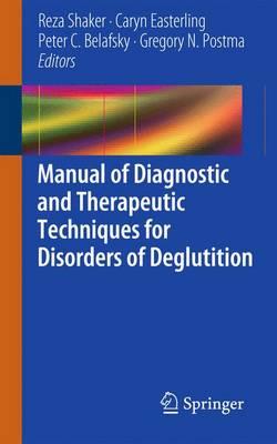Manual of Diagnostic and Therapeutic Techniques for Disorders of Deglutition - Click Image to Close