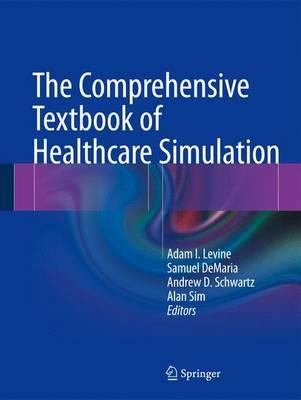 The Comprehensive Textbook of Healthcare Simulation - Click Image to Close