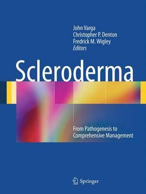 Scleroderma: From Pathogenesis to Comprehensive Management - Click Image to Close