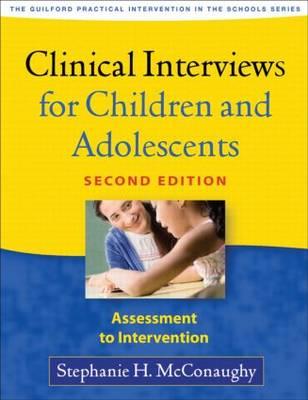 Clinical Interviews for Children and Adolescents: Assessment to Intervention - Click Image to Close