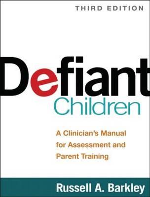 Defiant Children: A Clinician's Manual for Assessment and Parent Training - Click Image to Close
