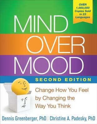 Mind Over Mood: Change How You Feel by Changing the Way You Think - Click Image to Close