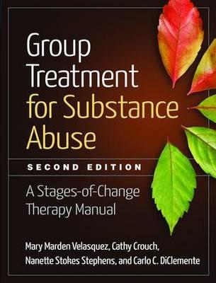 Group Treatment for Substance Abuse: A Stages-of-Change Therapy Manual 2nd edition - Click Image to Close