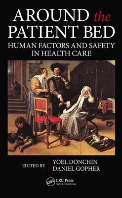 Around the Patient Bed: Human Factors and Safety in Health Care - Click Image to Close