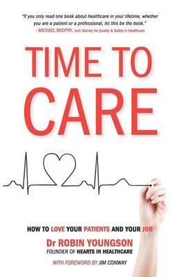 Time to Care: How to Love Your Patients and Your Job - Click Image to Close