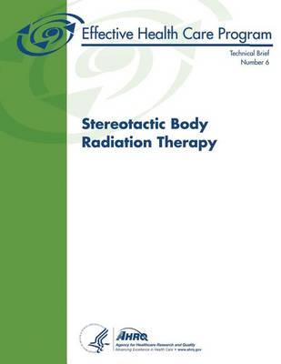 Stereotactic Body Radiation Therapy: Technical Brief Number 6 - Click Image to Close