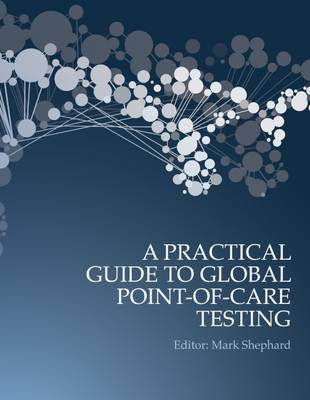 A Practical Guide to Global Point-of-Care Testing - Click Image to Close