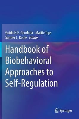 Handbook of Biobehavioral Approaches to Self-Regulation - Click Image to Close