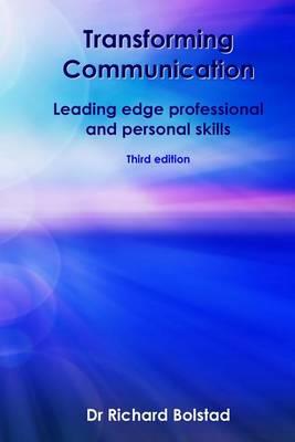 Transforming Communication: Leading Edge Professional and Personal Skills - Click Image to Close