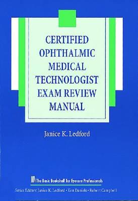 Certified Ophthalmic Medical Technologist Exam Review Manual - Click Image to Close