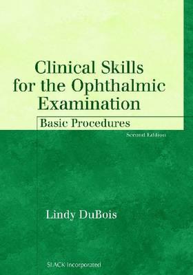 Clinical Skills for the Ophthalmic Examination - Click Image to Close