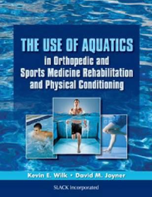 The Use of Aquatics in Orthopedics and Sports Medicine Rehabilitation and Physical Conditioning - Click Image to Close