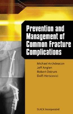 Prevention and Management of Common Fracture Complications - Click Image to Close