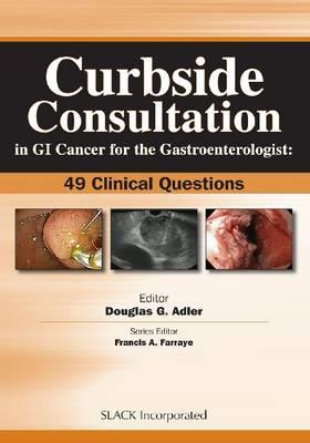 Curbside Consultation in GI Cancer for the Gastroenterologist - Click Image to Close