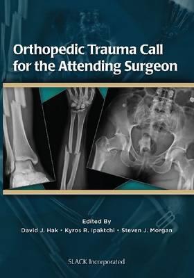 Orthopedic Trauma Call for the Attending Surgeon - Click Image to Close