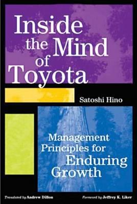 Inside the Mind of Toyota: Management Principles for Enduring Growth - Click Image to Close
