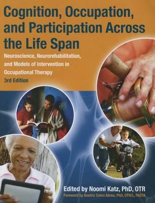 Cognition, Occupation and Participation Across the Life Span 3rd Edition - Click Image to Close