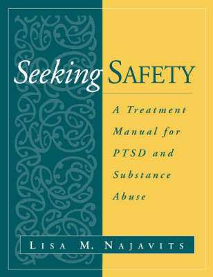 Seeking Safety: Cognitive-Behavioral Therapy for PTSD and Substance Abuse - Click Image to Close