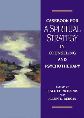  Casebook for a Spiritual Strategy in Counseling and Psychotherapy