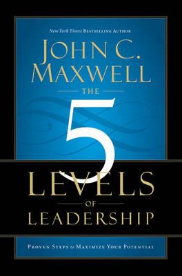The 5 Levels of Leadership: Proven Steps to Maximize Your Potential - Click Image to Close