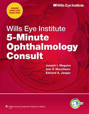 Wills Eye Institute 5-Minute Ophthalmology Consult (The 5-Minute Consult Series) - Click Image to Close