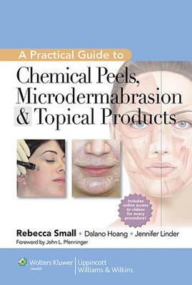 A Practical Guide to Chemical Peels, Microdermabrasion amp; Topical Products - Click Image to Close