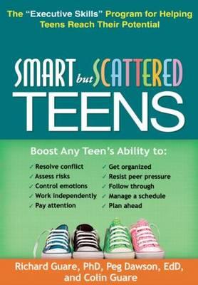 Smart But Scattered Teens: The "Executive Skills" Program for Helping Teens Reach Their Potential - Click Image to Close