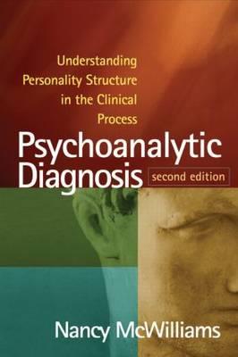 Psychoanalytic Diagnosis: Understanding Personality Structure in the Clinical Process - Click Image to Close
